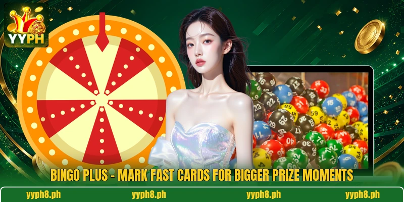 Bingo Plus - Mark Fast Cards For Bigger Prize Moments