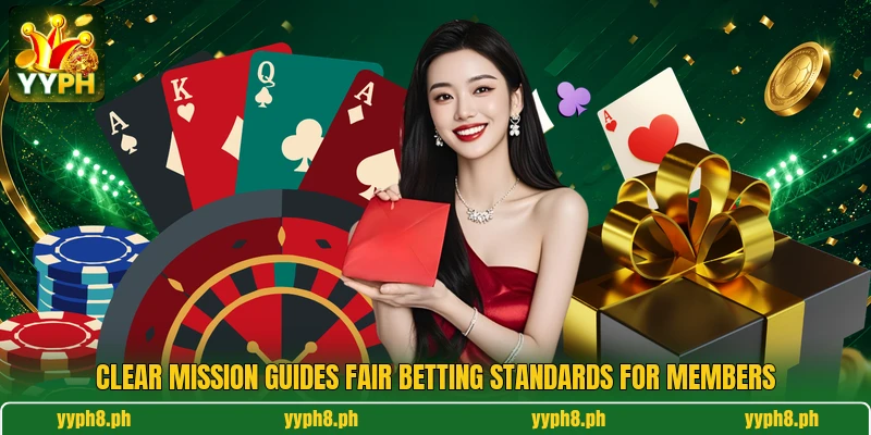 Clear mission guides fair betting standards for members Clear mission guides fair betting standards for members