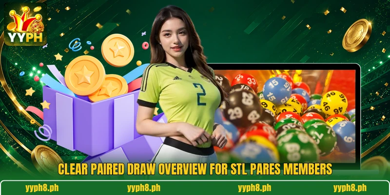 Clear paired draw overview for STL Pares members