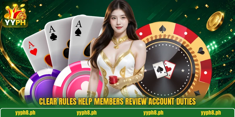 Clear rules help members review account duties Clear rules help members review account duties