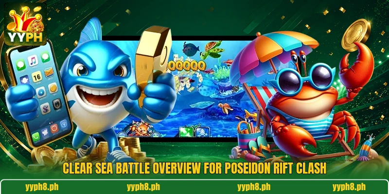 Clear sea battle overview for Poseidon Rift Clash
