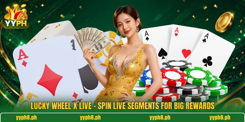 Lucky Wheel X Live - Spin Live Segments For Big Rewards