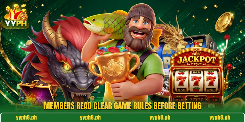 Members read clear game rules before betting