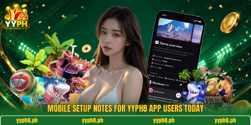 Mobile setup notes for YYPH8 app users today Mobile setup notes for YYPH8 app users today
