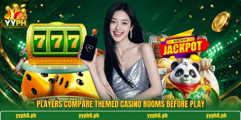 Players compare themed casino rooms before play