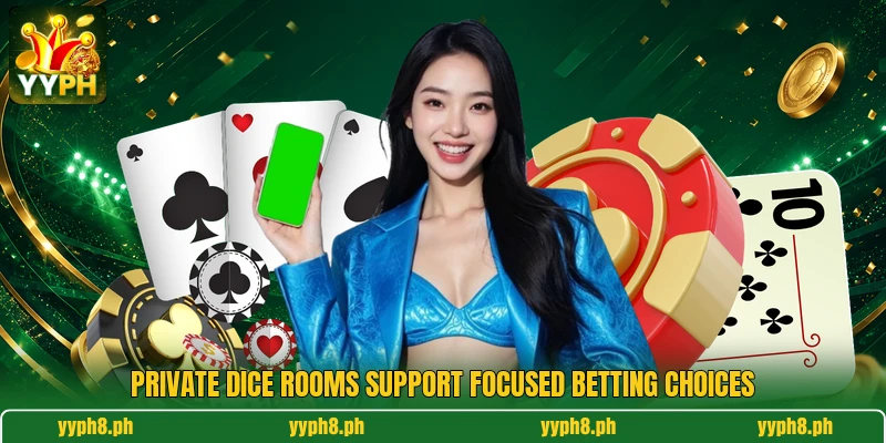 Private dice rooms support focused betting choices Private dice rooms support focused betting choices