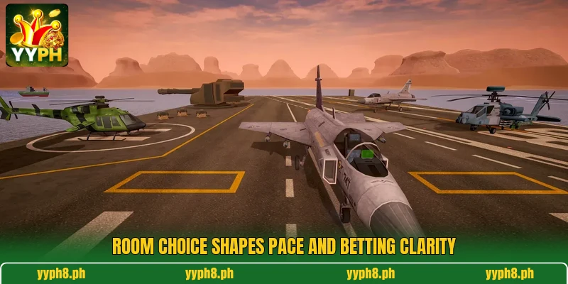 Room choice shapes pace and betting clarity Room choice shapes pace and betting clarity