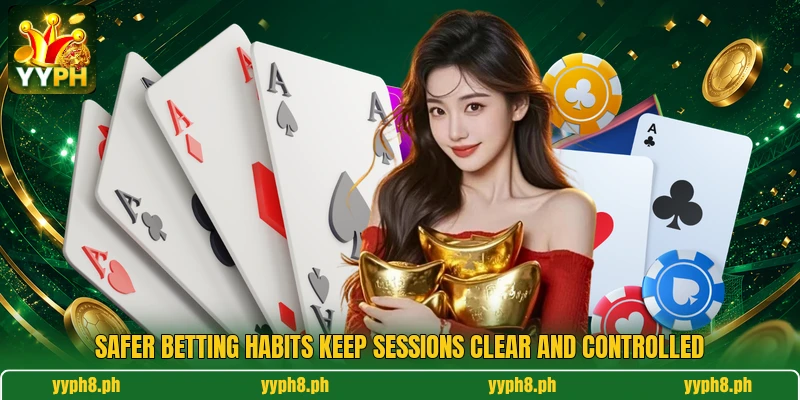 Safer betting habits keep sessions clear and controlled Safer betting habits keep sessions clear and controlled
