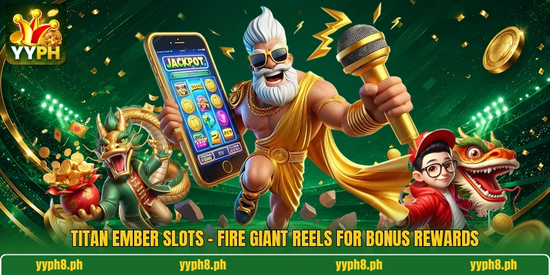Titan Ember Slots - Fire Giant Reels For Bonus Rewards